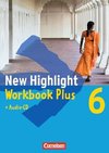 New Highlight. Allgemeine Ausgabe 6: 10. Schuljahr. Workbook Plus mit Text-CD