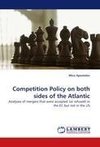 Competition Policy on both sides of the Atlantic