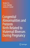 Congenital Abnormalities and Preterm Birth Related to Matern