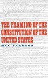 The Framing of the Constitution of the United States