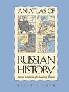 An Atlas of Russian History, Revised Edition