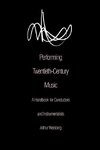 Performing Twentieth-Century Music