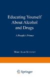 Educating Yourself About Alcohol and Drugs