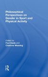 Philosophical Perspectives on Gender in Sport and Physical Activity