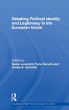 Debating Political Identity and Legitimacy in the European Union