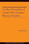On the Cohomology of Certain Non-Compact Shimura Varieties