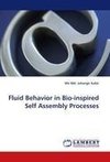 Fluid Behavior in Bio-inspired Self Assembly Processes
