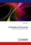 A Paradox of Knowing