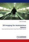3D Imaging for Autonomous Robots