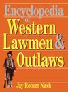 Encyclopedia of Western Lawmen and Outlaws