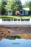 Losing It All to Sprawl