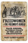 Freedwomen and the Freedmen's Bureau