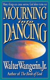 The Mourning Into Dancing