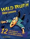 The Wild Truth Bible Lessons