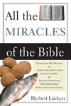 The All the Miracles of the Bible (Revised)
