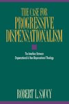 The Case for Progressive Dispensationalism
