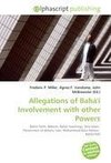 Allegations of Bahá'í Involvement with other Powers
