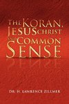 The Koran, Jesus Christ and Common Sense