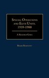 Special Operations and Elite Units, 1939-1988