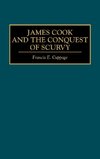 James Cook and the Conquest of Scurvy