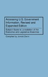 Accessing U.S. Government Information, Revised and Expanded Edition