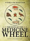 The Path of the Medicine Wheel