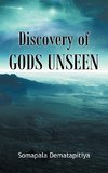 Discovery of Gods Unseen