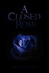 A Closed Rose