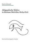 Altägyptische Motive in Herman Melvilles Moby-Dick