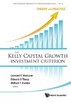 T, Z:  Kelly Capital Growth Investment Criterion, The: Theor