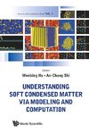 An-chang, S:  Understanding Soft Condensed Matter Via Modeli