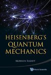 Razavy, M: Heisenberg's Quantum Mechanics