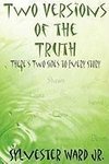 Two Versions of the Truth