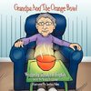 Grandpa And The Orange Bowl