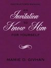An Invitation to Know Him (for Yourself)