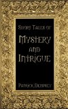 Short Tales of Mystery & Intrigue