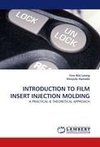 INTRODUCTION TO FILM INSERT INJECTION MOLDING