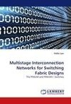 Multistage Interconnection Networks for Switching Fabric Designs