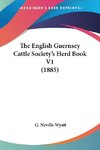 The English Guernsey Cattle Society's Herd Book V1 (1885)