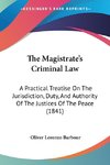 The Magistrate's Criminal Law