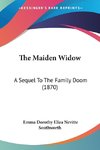 The Maiden Widow