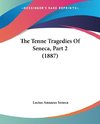 The Tenne Tragedies Of Seneca, Part 2 (1887)