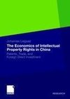 The Economics of Intellectual Property Rights in China