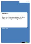 Slavery in North America and the West Indies: An Attempt of Comparison