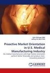 Proactive Market Orientation in U.S. Medical Manufacturing Industry