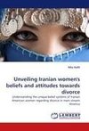 Unveiling Iranian women's beliefs and attitudes towards divorce