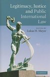 Meyer, L: Legitimacy, Justice and Public International Law