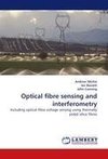 Optical fibre sensing and interferometry