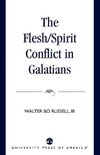 The Flesh/Spirit Conflict in Galatians