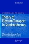 Theory of Electron Transport in Semiconductor Materials and Structures